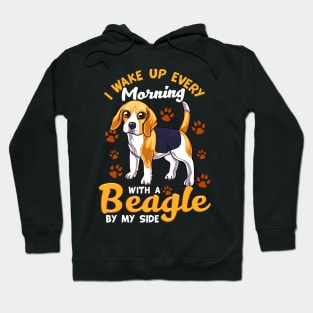 I Wake Up Every Morning With a Beagle By My Side Hoodie